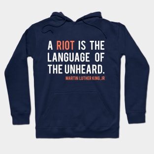 Martin Luther King Jr Riot Quote Hoodie